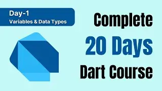Complete 20 Days Dart Course | Day-1 | Dart Variables & Data Types