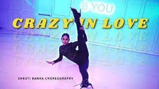 Crazy in love - Sofia Karlberg | Heels Choreography by Shruti Banka