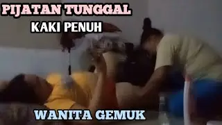 PIJATAN TUNGGAL KAKI PENUH WANITA GEMUK