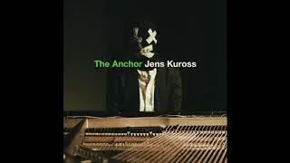 Jens Kuross - The Anchor
