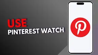 How to use Pinterest watch