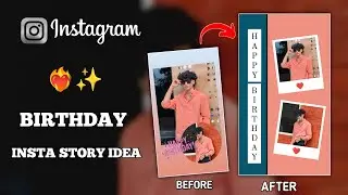 Birthday Story idea in Instagram ❤‍🔥🎉#instagramstoryideas #instastory #editing #igstoryideas #views