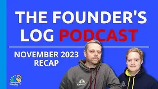 The Founder's Log Podcast - November 2023 Recap