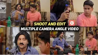 How To Shoot And Edit Multiple Camera Angle Video In Kinemaster | How To Shoot And Edit Comedy Video