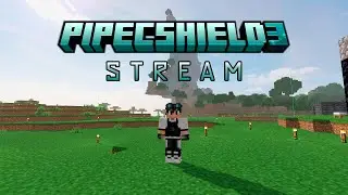 • STREAM • [Minecraft: PipecShiled 3] Чилим с Кирюшей!