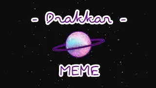 Drakkar meme || Original Vikats || Kawaii Devil :^