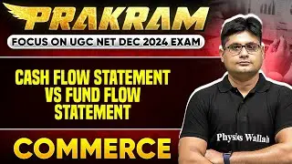 Cash Flow Statement vs Fund Flow Statement | UGC NET Commerce 2024 | Saurabh Puri Sir