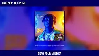 Dagizah - Ja Fun Mi (Official Audio)