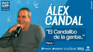 Pura Bulla EP 07 T03 - "El Candalito de la gente.."  (ft. Álex Candal) Parte 1