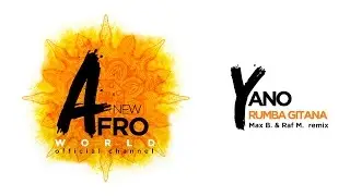 Yano - Rumba Gitana (Max B. & Raf M. Remix)