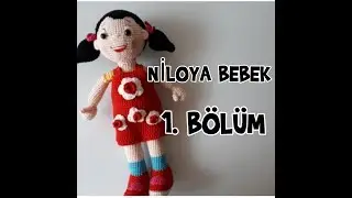 AMİGURUMİ NİLOYA BEBEK YAPIMI 1. BÖLÜM. TIĞ İŞİ NİLOYA BEBEĞİN AYAKKABI VE BACAK YAPIMI