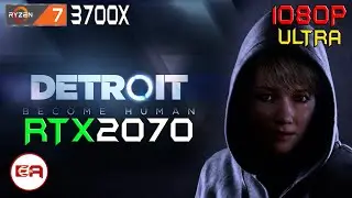 RTX 2070 - RYZEN 3700X - DETROIT BECOME HUMAN - ULTRA - 1080P