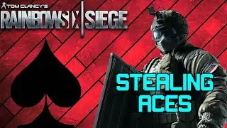 STEALING THE ACE| Rainbow Six Siege Funtage