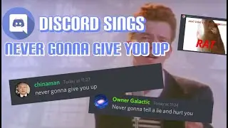 Discord Sings - Never Gonna Give You Up
