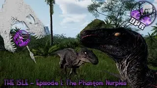 EPISODE I: The Phantom Nurples | The ISLE - Evrima