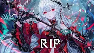 Nightcore: RIP Lryrics