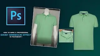 How to make a professional Ghost Mannequin Effect in photoshop