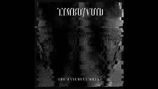 Limbo/Void. [OFFICIAL]