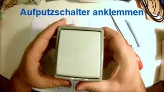 Aufputzschalter anklemmen, Lichtschalter anschließen in der Elektroinstallation,  Connect switch