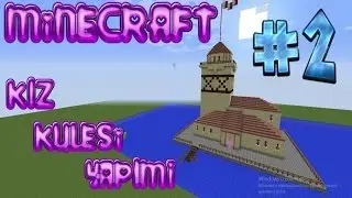 Minecraft Muhteşem Kız Kulesi Yapımı #2