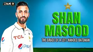 Shan Masood - Pakistan Test Captain | The Grace of a Left-Handed Batsman | Zalmi TV