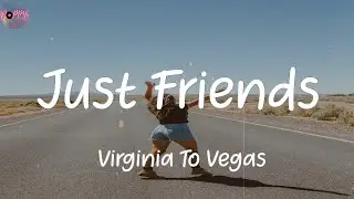 Just Friends - Virginia To Vegas (Lyrics)
