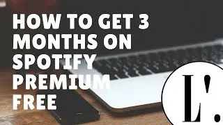 How To Get 3 Months On Spotify Premium FREE!