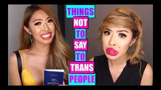 Things Cisgender People Say To Trans People