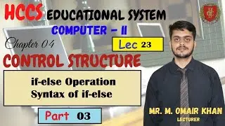 if-else | Syntax of if-else | Program Examples | Chapter 4 | Mr. Omair Khan | Lec 23