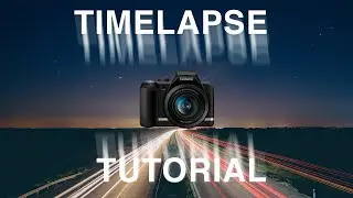 TIMELAPSE - What is it and how to create it with your camera? COMPLETE TUTORIAL
