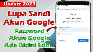 Cara Melihat Sandi Akun Google Yang Lupa