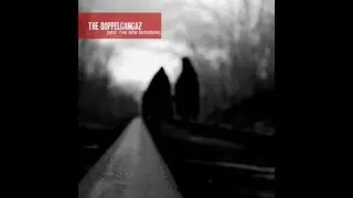 The Doppelgangaz The new beginning