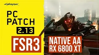 Cyberpunk 2077 Patch 2.13 Benchmark | RX 6800 XT + 5800X3D | FSR 3 Native AA + Frame Gen | No RT 🖥️