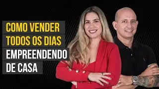 Como vender todos os dias empreendendo de casa