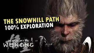 Snowhill Path 100% Walkthrough Black Myth Wukong – All Collectibles