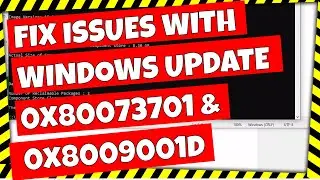 How To FIX Windows Update Errors 0x80073701 & 0x8009001D Using DISM