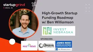 High-Growth Funding Roadmap with Ben Williamson, Invest Nebraska 💸
