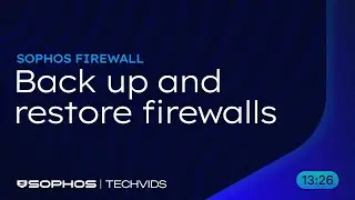 Sophos Firewall: Back up and restore firewalls