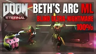 Doom Eternal - Beth's ARC Complex Master Level (Blind Ultra-Nightmare 100%)