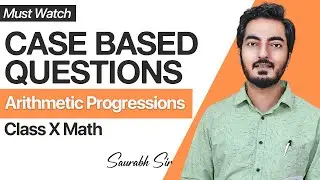 Arithmetic Progressions Case Based Questions and Answers | Class 10th