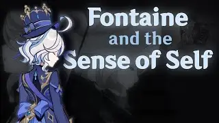 Fontaine and the Sense of Self | Genshin Impact v4.2