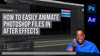How to Easily Animate a Photoshop File in After Effects