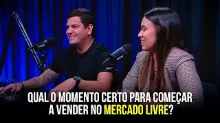 Qual o momento certo para COMEÇAR a VENDER no MERCADO LIVRE?