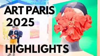 ART PARIS 2025 ART FAIR - HIGHLIGHTS - TOP 10  GALLERIES - WALKTHROUGH