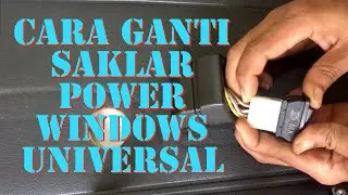 Tutorial cara ganti saklar power window universal