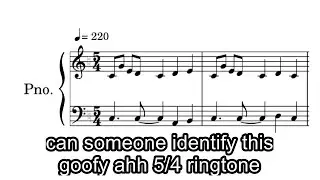 can someone identify this goofy ahh 5/4 ringtone that i heard a month ago