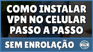 Como Instalar VPN Passo a Passo