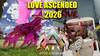 LOVE ASCENDED 2026 EVERYTHING YOU TO KNOW | Ark ascended