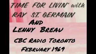 Lenny Breau Trio & Ray St. Germain on 'Time For Livin'': Toronto 1969/ Interview w/ Ray St. Germain