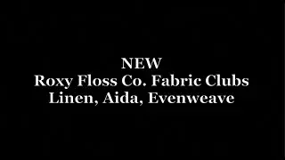 Roxy Floss Co. Fabric Clubs are Live at 5 (pm EST) - NEW